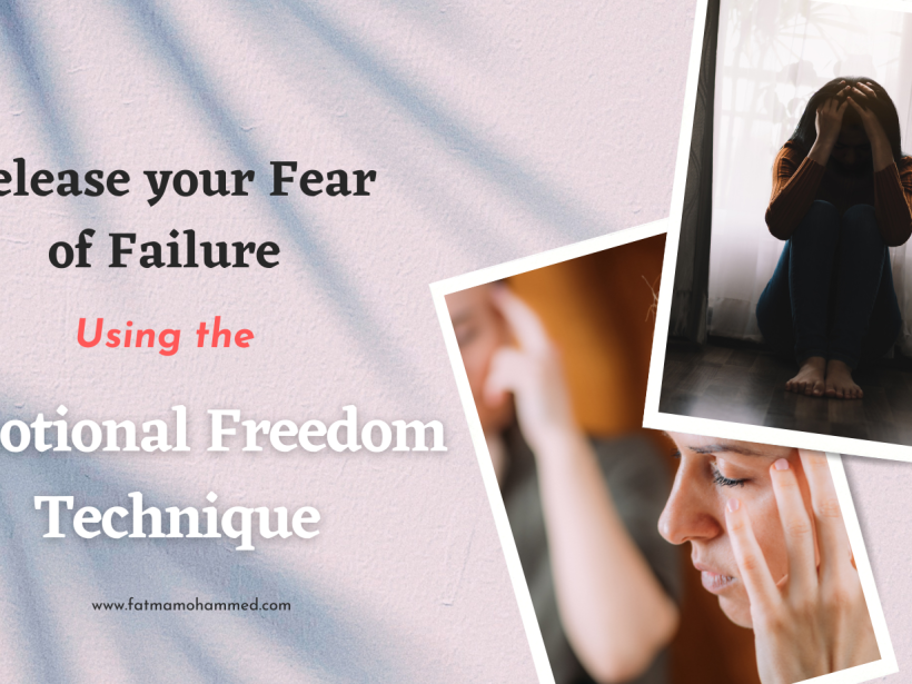 Release your Fear of Failure Using the Emotional Freedom Technique